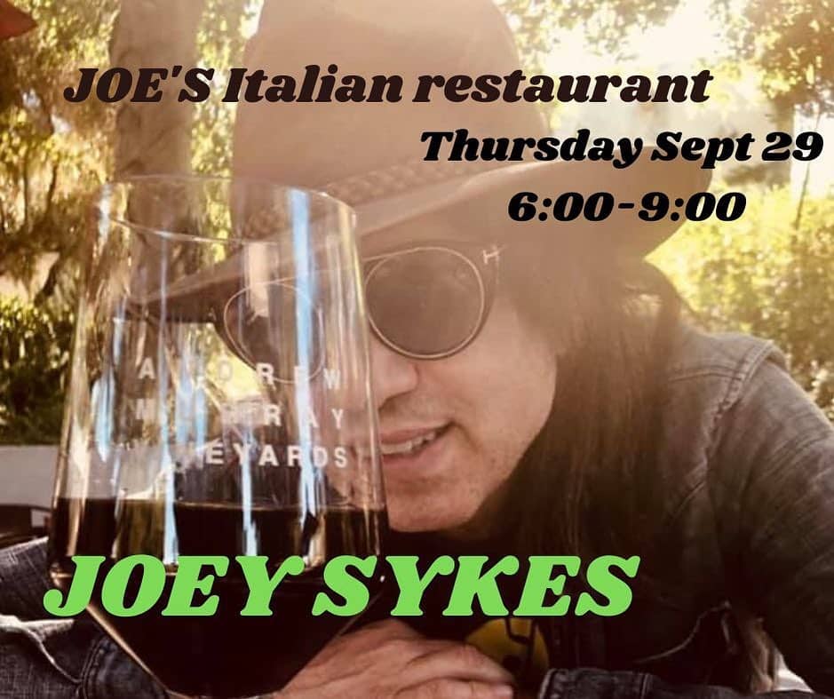 Live Music Joe's Italian Restaurant Thursday Night on the Patio from 6 PM to 9 PM Joey Sykes.
